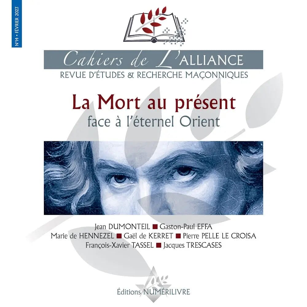 Cahiers de l’Alliance n°14. La Mort au présent face à l'éternel Orient - Nos Colonnes