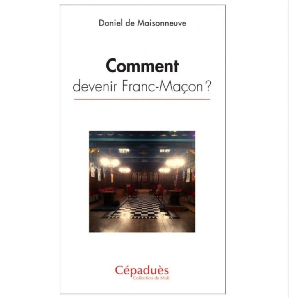 Comment devenir Franc - Maçon ? - Nos Colonnes