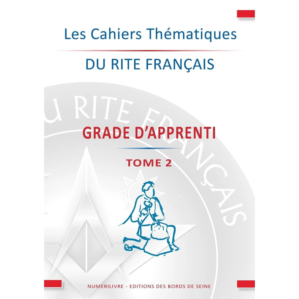 Grade d'apprenti Tome 2 - Rite français - Nos Colonnes