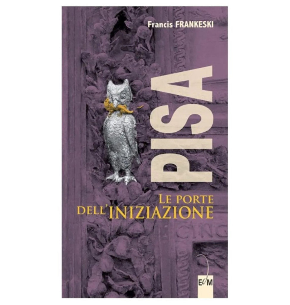 Pisa, Le Porte Dell'Iniziazione - Nos Colonnes