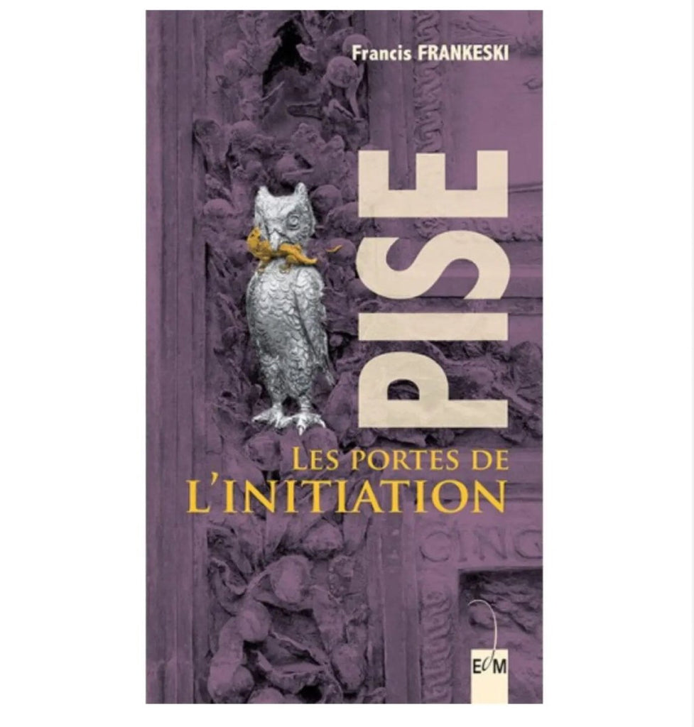 Pise, Les Portes de l’Initiation - Nos Colonnes
