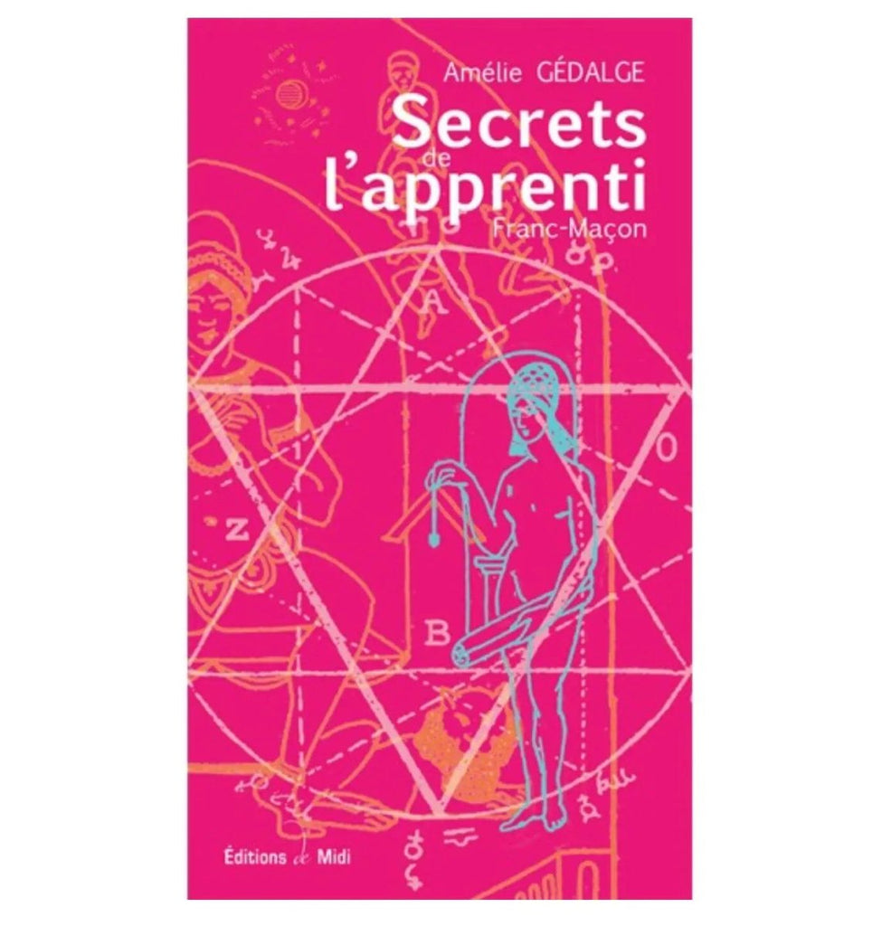 Secrets de l’apprenti Franc - Maçon - Nos Colonnes