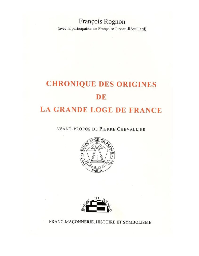 Chronique des origines de la Grande Loge de France - Nos Colonnes