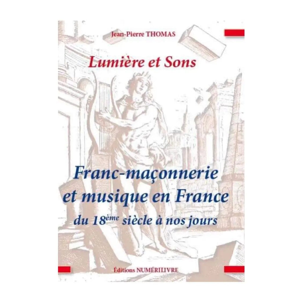 Lumière et Sons - Franc - maçonnerie et musique - Nos Colonnes